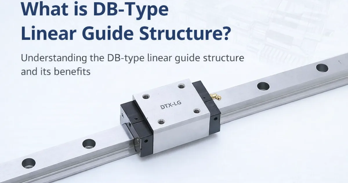 ¿Qué es una estructura de guía lineal tipo DB
